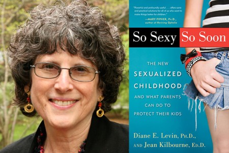 Family Confidential Podcast: So Sexy So Soon: <br>Diane E. Levin