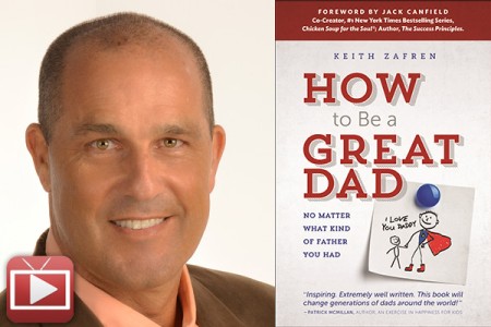 Family Confidential Podcast: How to Be a Great Dad: <br>Keith Zafren