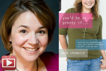 Family Confidential Podcast: You’d Be So Pretty If…<br> Dara Chadwick