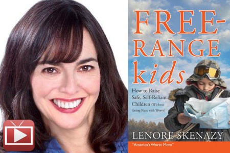 Family Confidential Podcast: Free Range Kids: <br> Lenore Skenazy