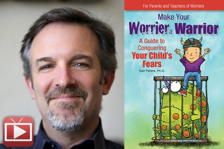 Family Confidential Podcast: Turn Your Worrier into a Warrior: Dr. Dan Peters